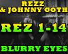REZZ&JOHNNY- BLURRY EYES