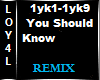 You Should Know Remix