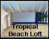 [WR] Tropic Beach Loft