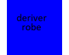 deriver robe