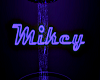 Mikey Neon Sign