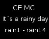 [DT] ICE MC - Rainy Day