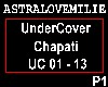 UnderCover - Chapati  P1