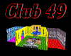 Club 49, Derivable