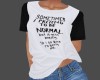 Pretend Normal T-shirt
