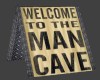 welcome man cave sign