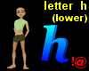 !@ Letter h (lower)
