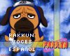 [B]PakkunVoces&PetLatino