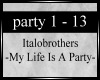 ♫  My Life Is A Party