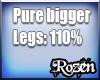 Rozen bigger legs 110
