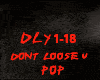 POP-DONT LOOSE U