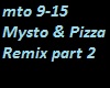 Mysto & Pizza pt 2