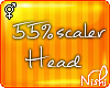 [Nish] 55% Head Scaler