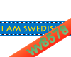 I am Swedish