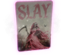 SlayEveryday