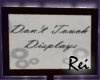 R| Don't Touch Sign