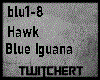 Hawk - Blue Iguana