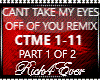 CANT TAKE MY EYES PT1