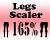 Legs 165% Scaler