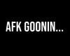 AFK Goonin headsign F