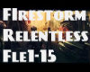 Firestorm- Relentless