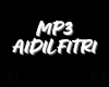 MP3 AIDILFITRI