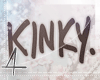 $ Kinky
