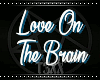 !TX - Love On The Brain