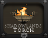 ShadowLands Torch [F]
