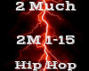 2 Much -HipHop-