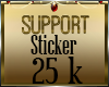 Support 25k