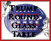 Trump Round Glass Table