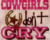 *R* Cowgirls Dont cry