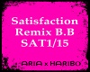 satisfation remix