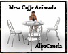 Mesa Coffe Animada (A.C)