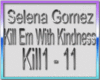 ~KD~Kill Em With Kindnes
