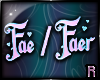 R: Fae / Faer Headsign