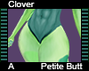 Clover Petite Butt A