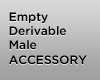 EMPTY Male Accessory