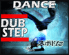 B! DubStep Dance |M