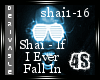 [4s] Shai - If I EveR..