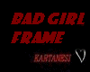 bad girl frame 1