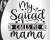 F* Mama Squad