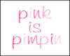pink is pimpin