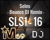 Selos Bounce DJ Remix
