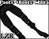 Pants + boot Military