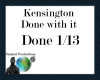 Kensington -done with it