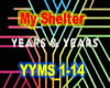 Years&Years - My Shelter