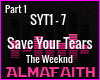 AF|Save Your Tears p1
