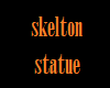 skelton statue